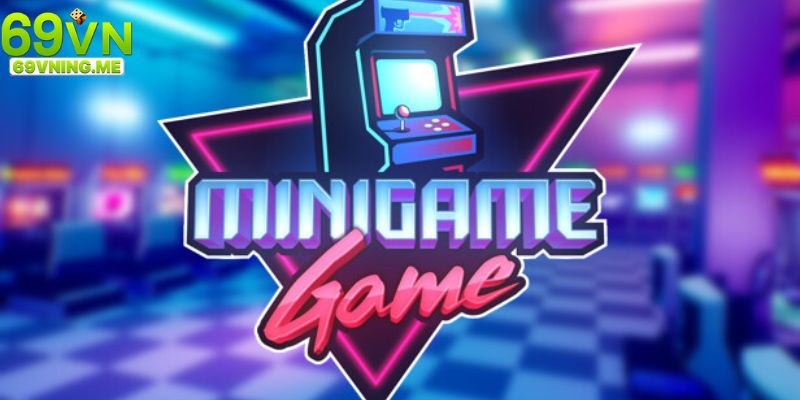 Mini Game 69VN - Giải Trí Cực Vui Nhận Quà Cực Hấp Dẫn
